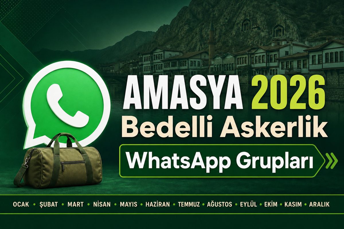 Amasya bedelli askerlik WhatsApp grupları