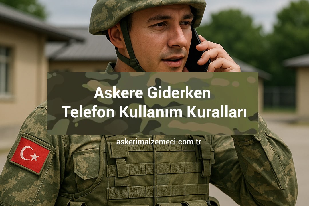 Askere Giderken Telefon Kullanım Kuralları