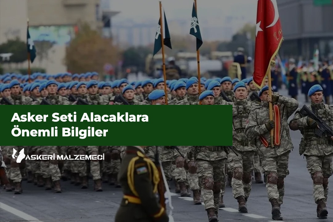 Asker Seti Satın Alırken Hangi Ürün Ne İşe Yarar