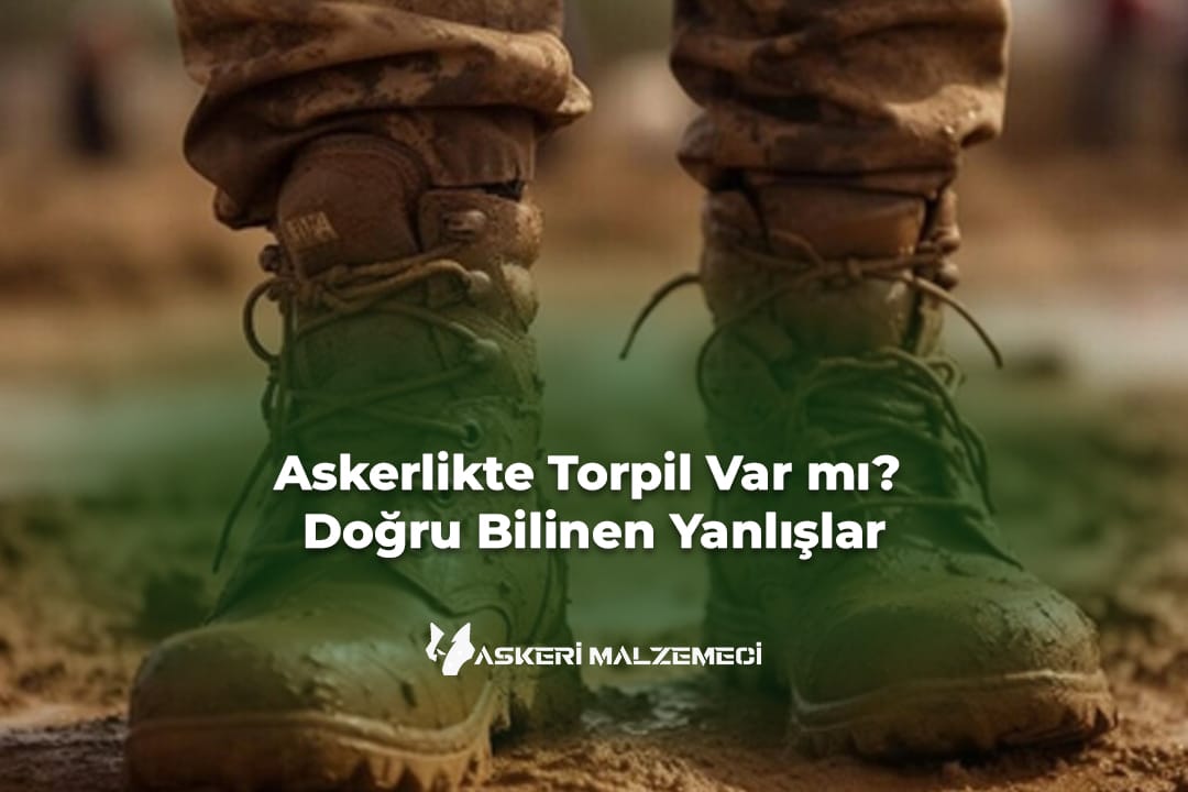 Askerlikte Torpil Var mı? Doğru Bilinen Yanlışlar
