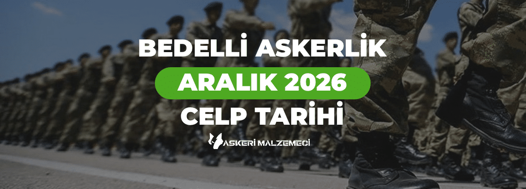 Bedelli Askerlik Aralık 2026 Celp Dönemi