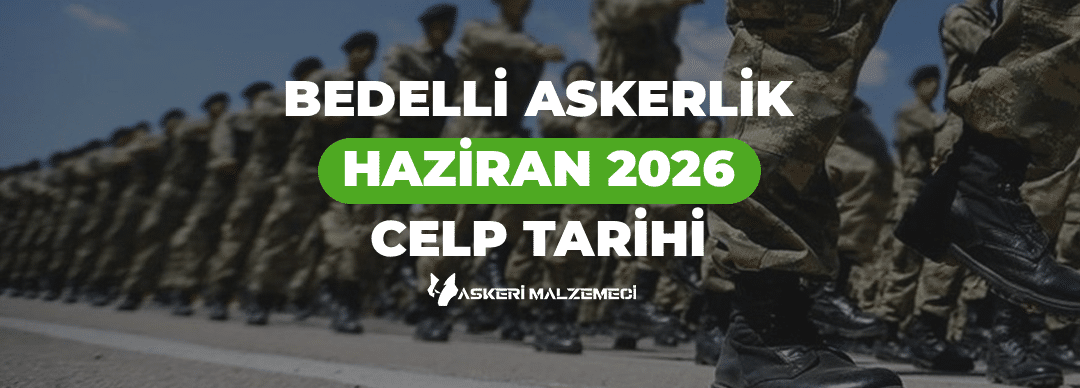 Bedelli Askerlik Haziran 2026 Celp Dönemi