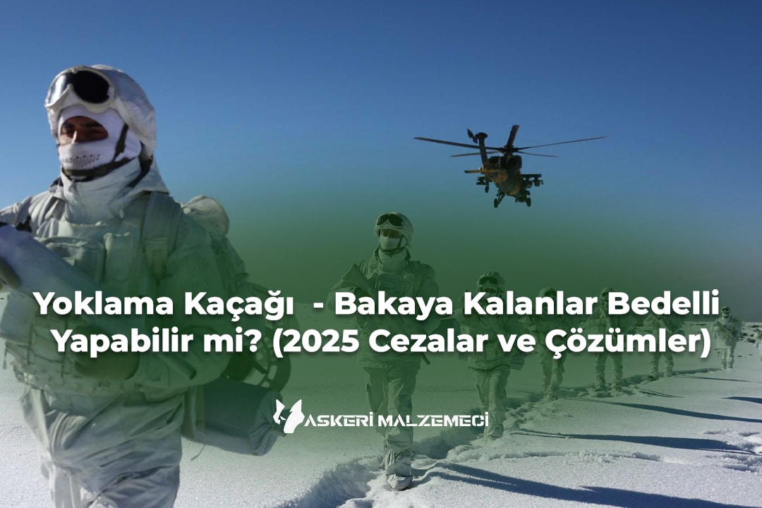 Yoklama Kaçağı  - Bakaya Kalanlar Bedelli Yapabilir mi? (2025 Cezalar ve Çözümler)
