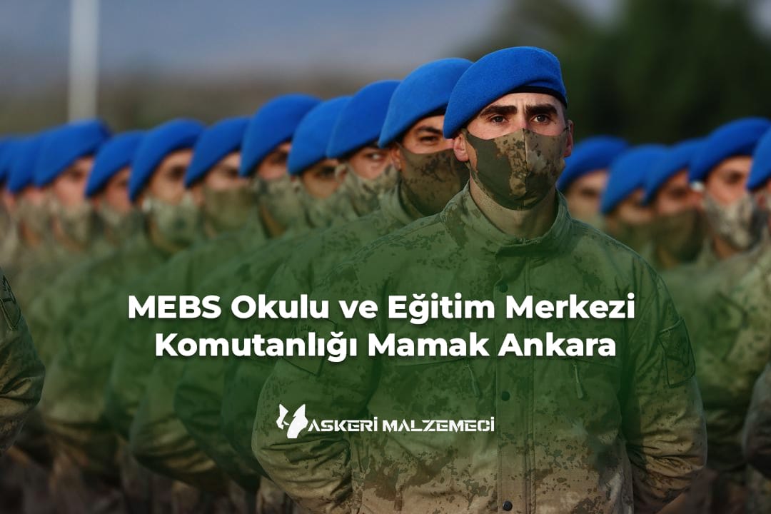 MEBS Okulu ve Eğitim Merkezi Komutanlığı Mamak Ankara